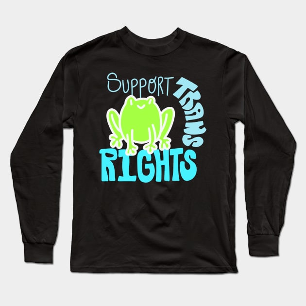 Support Trans Rights Froggie Long Sleeve T-Shirt by politerotica